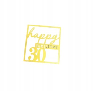 Topper na tort – 30 Urodziny – Happy Birthday – Dekoracja